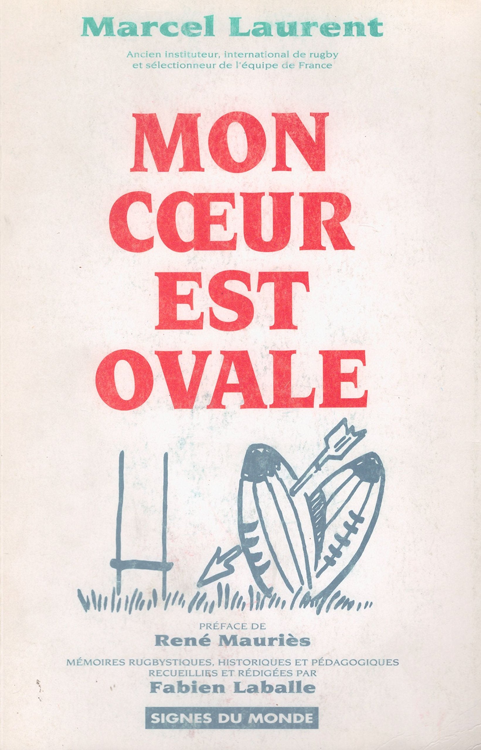 Mon coeur est ovale, mémoires rugbystiques et pédagogiques book