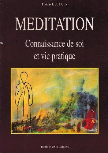 Méditation : connaissance de soi et vie pratique book