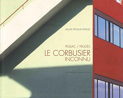 Le Corbusier inconnu: Pessac / Frugès book