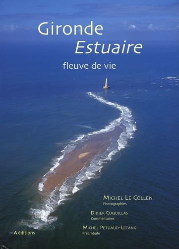 Gironde Estuaire: Fleuve de vie Books
