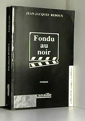 Fondu au noir : roman book