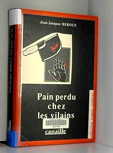 Pain perdu chez les vilains / roman book