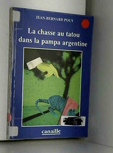 La chasse au tatou dans la pampa argentine book