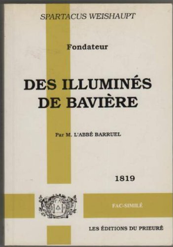 Spartacus weishaupt : fondateur des illumines de baviere book