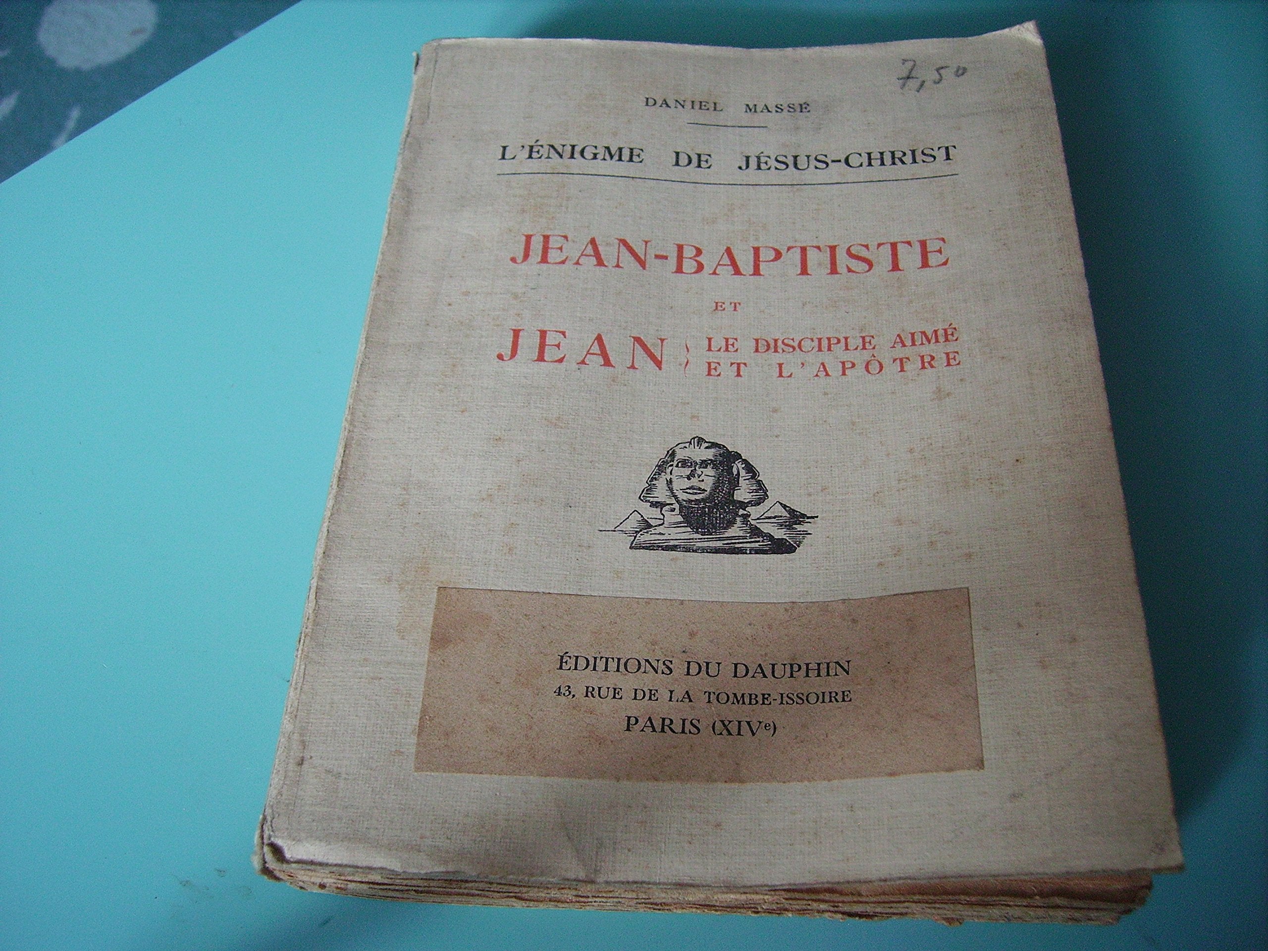 L'énigme de Jésus-Christ, tome 2 : Jean-Baptiste et Jean, le disciple aimé et l'apötre book