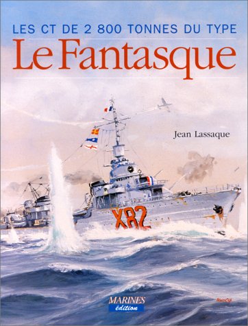 Les contre-torpilleurs type Fantasque. Vol. 1 book