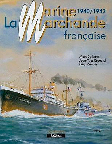 La marine marchande française, 1940-1942 book