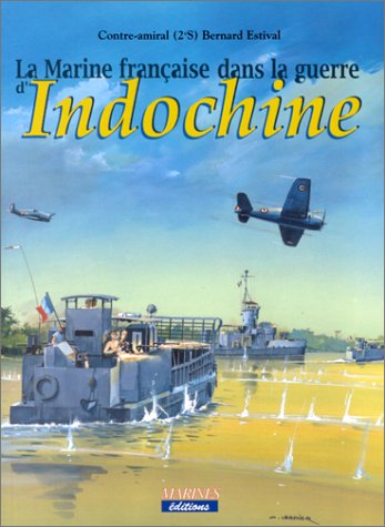 La Marine Francaise Dans La Guerre D'Indochine Books