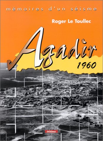Mémoires d'un séisme : Agadir 1960 book