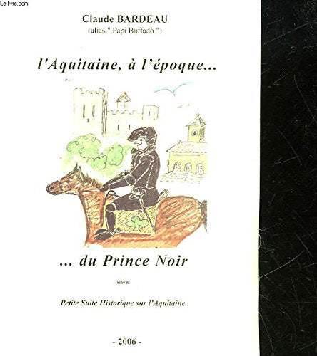 L'Aquitaine, à l'époque du Prince noir Books