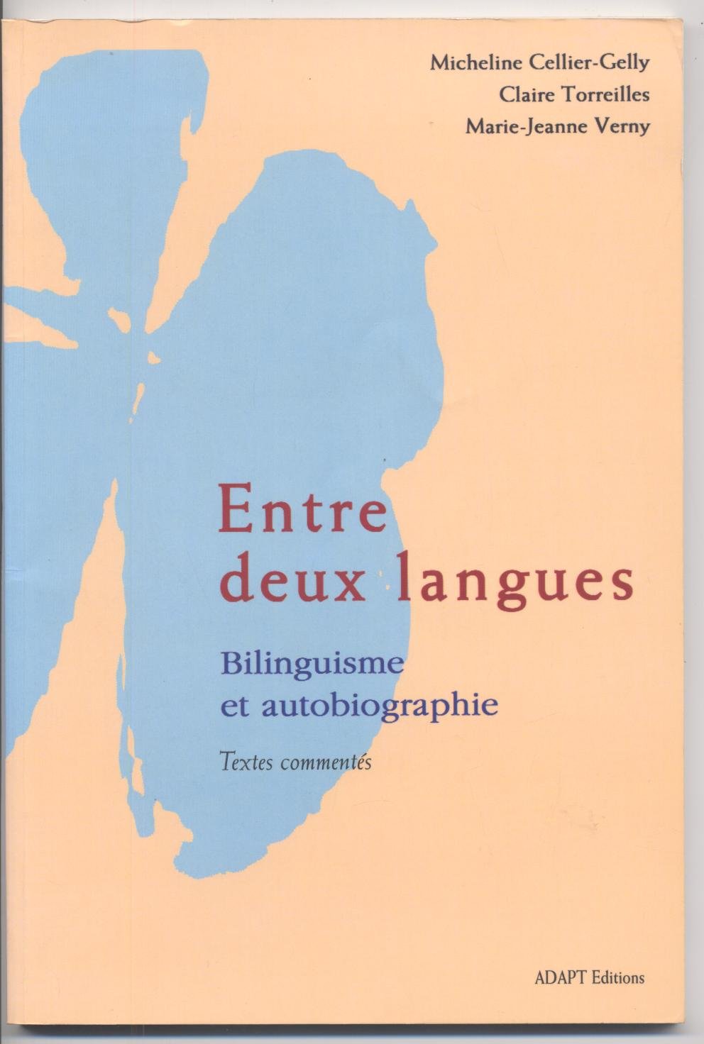 Entre deux langues: Bilinguisme et autobiographie, textes commentés book