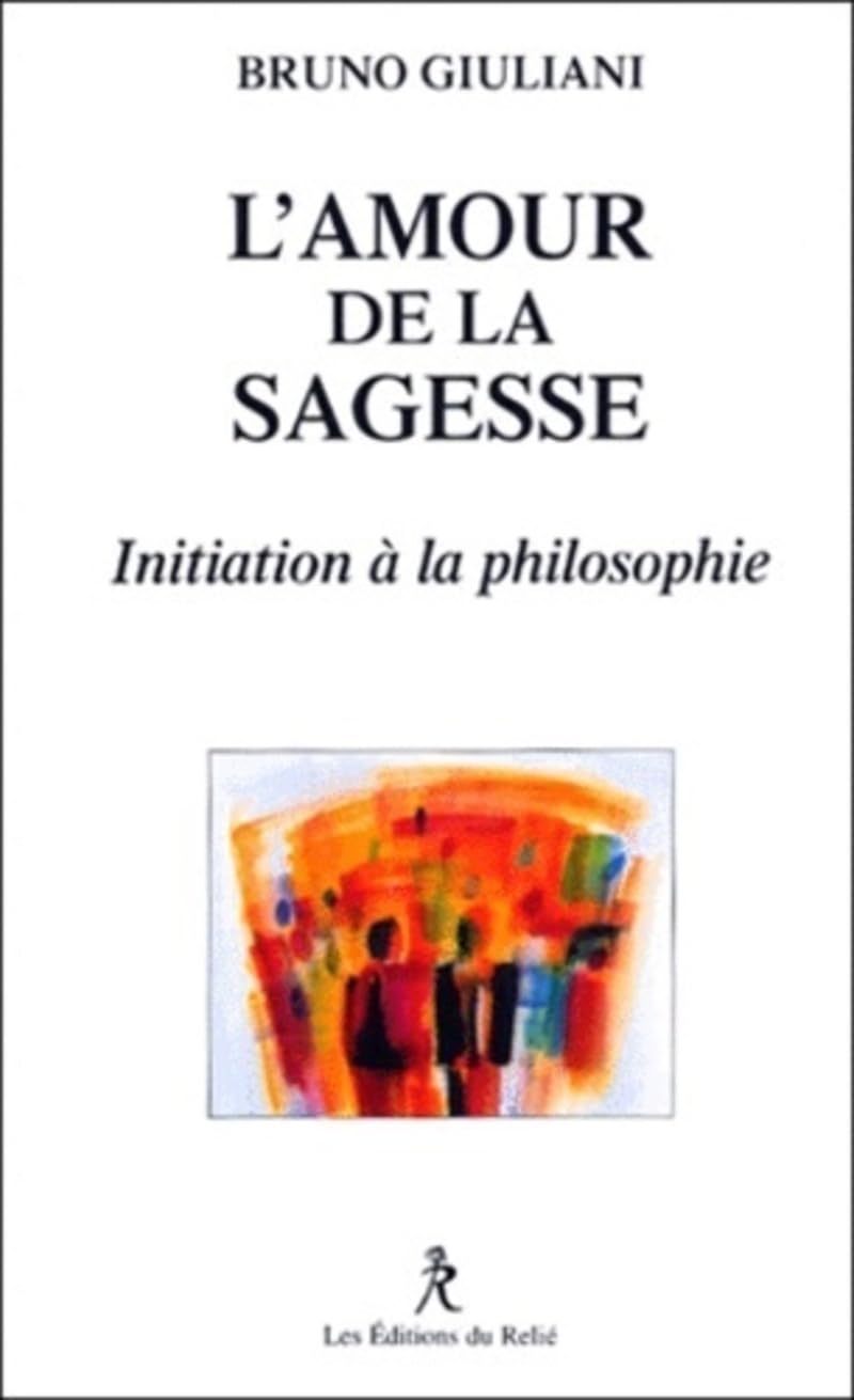 L'amour de la sagesse - Initiation à la philosophie Religion & Esotericism