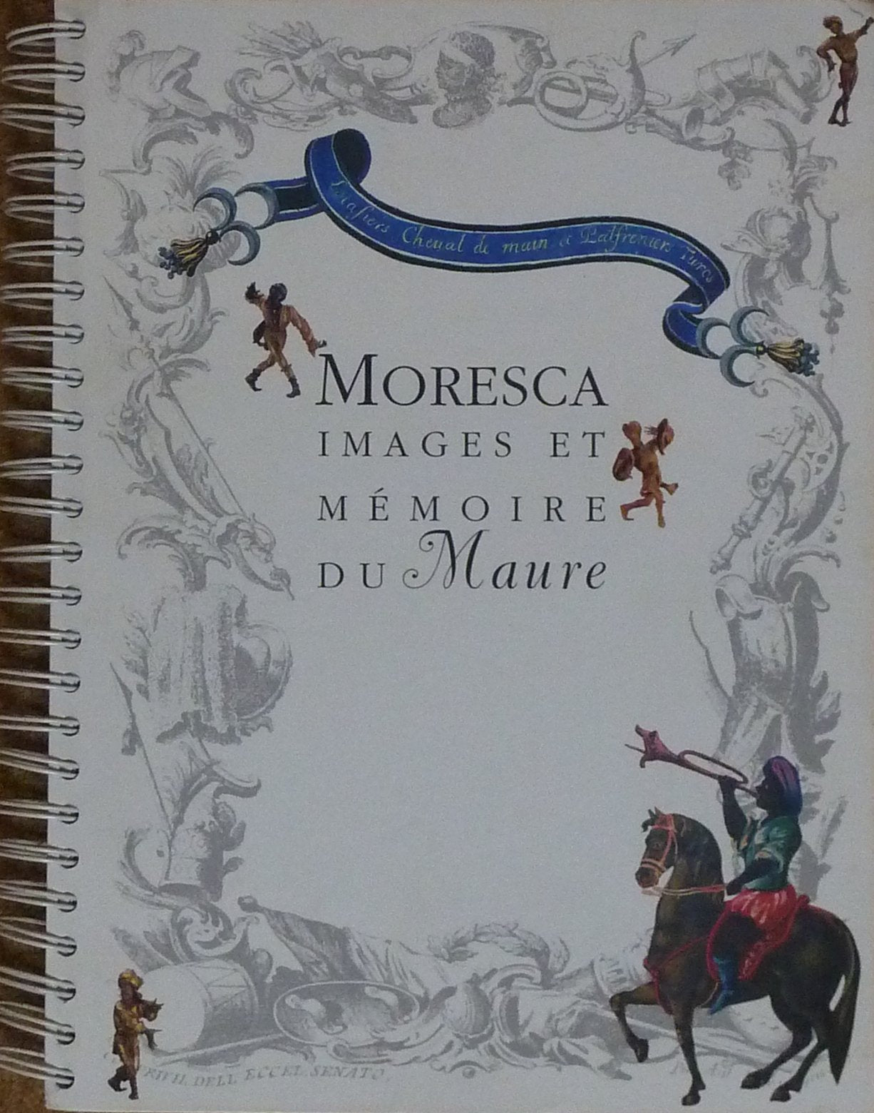 Moresca : Exposition temporaire du 10-07 au 30-12-1998, Musée de la Corse, Citadelle de Corte book