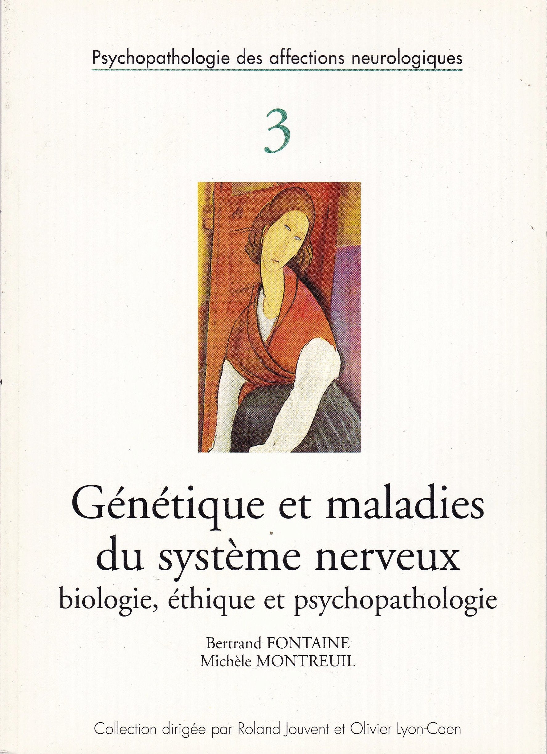 Génétique et maladies du système nerveux : Biologie, éthique et psychopathologie (Psychopathologie des affections neurologiques) Books