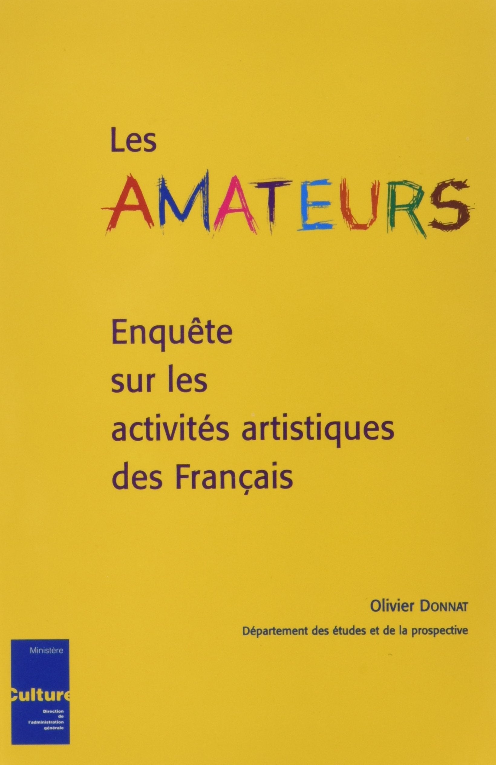 Les amateurs: Enquête sur les activités artistiques des Français Books