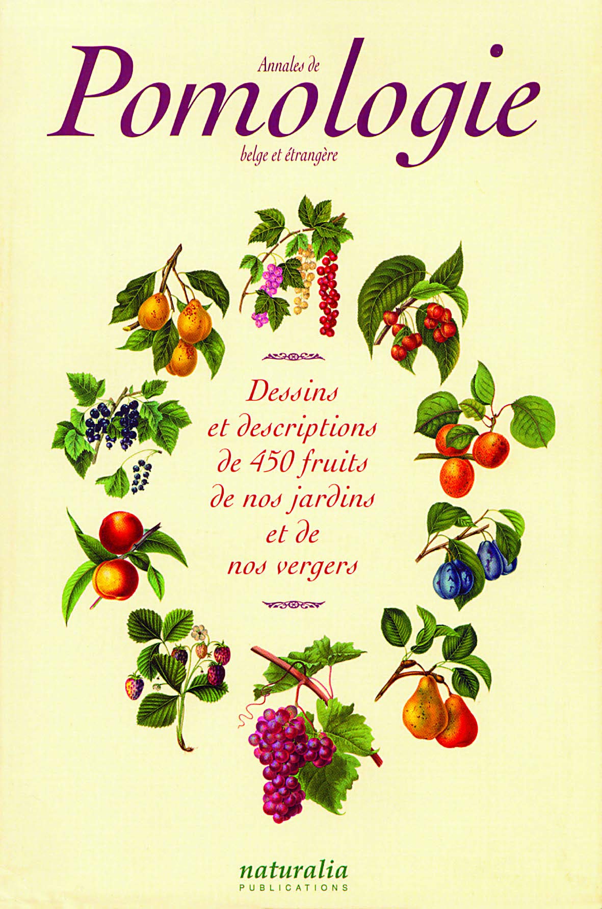 Annales de pomologie belge et étrangère : dessins et descriptions de 422 fruits de nos jardins et de nos vergers book