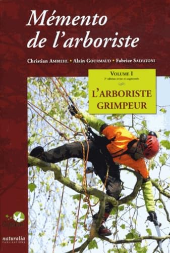 Mémento de l'arboriste: Volume 1, L'arboriste grimpeur book