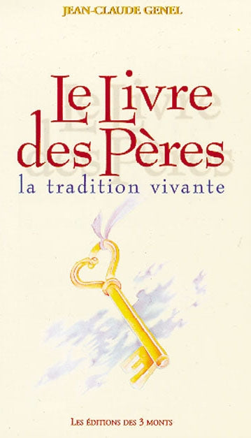 Le Livre des Pères : la tradition vivante book