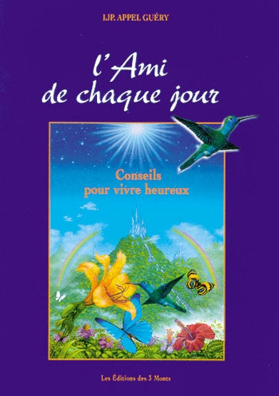 L'ami de chaque jour : conseils pour vivre heureux book