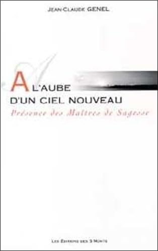 A l'aube d'un ciel nouveau : Présence des Maîtres de Sagesse book