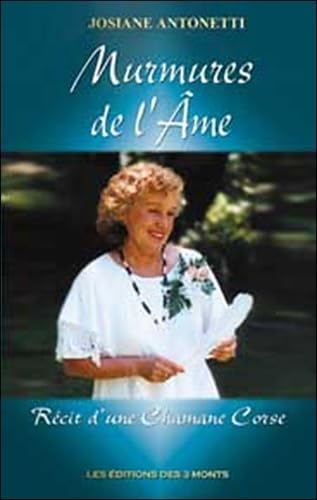 Murmures de l'Ame: Récit d'une chamane corse Books