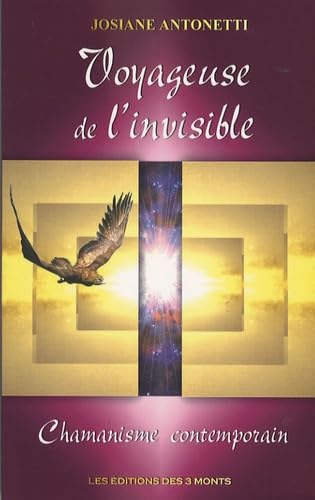 Voyageuse de l'invisible: Chamanisme contemporain book