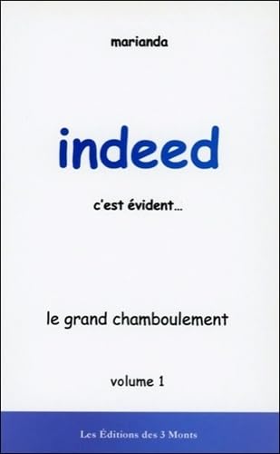 Indeed, c'est évident...: Tome 1, Le grand chamboulement Books