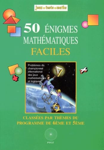 50 Enigmes Mathematiques Faciles. Du 9eme Et Du 10eme Championnat International Des Jeux Mathematiques Et Logiques Books