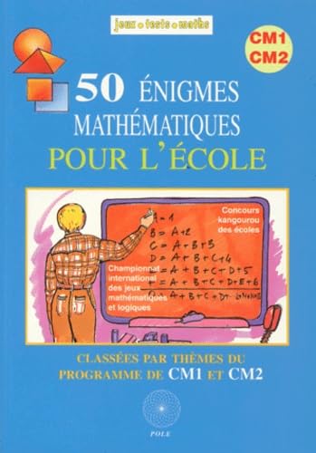 50 Énigmes mathématiques pour l'école, Classées par thèmes du programme de CM1et CM2 book