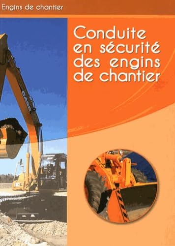 Conduite en sécurité des engins de chantier: Livre de formation Books