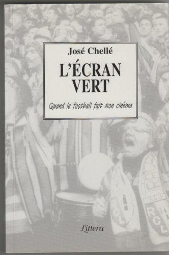 L'Ecran Vert; Quand Le Football Fait Son Cinema Books