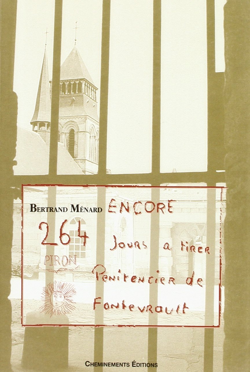 Encore 264 jours à tirer, pénitencier de Fontevrault book