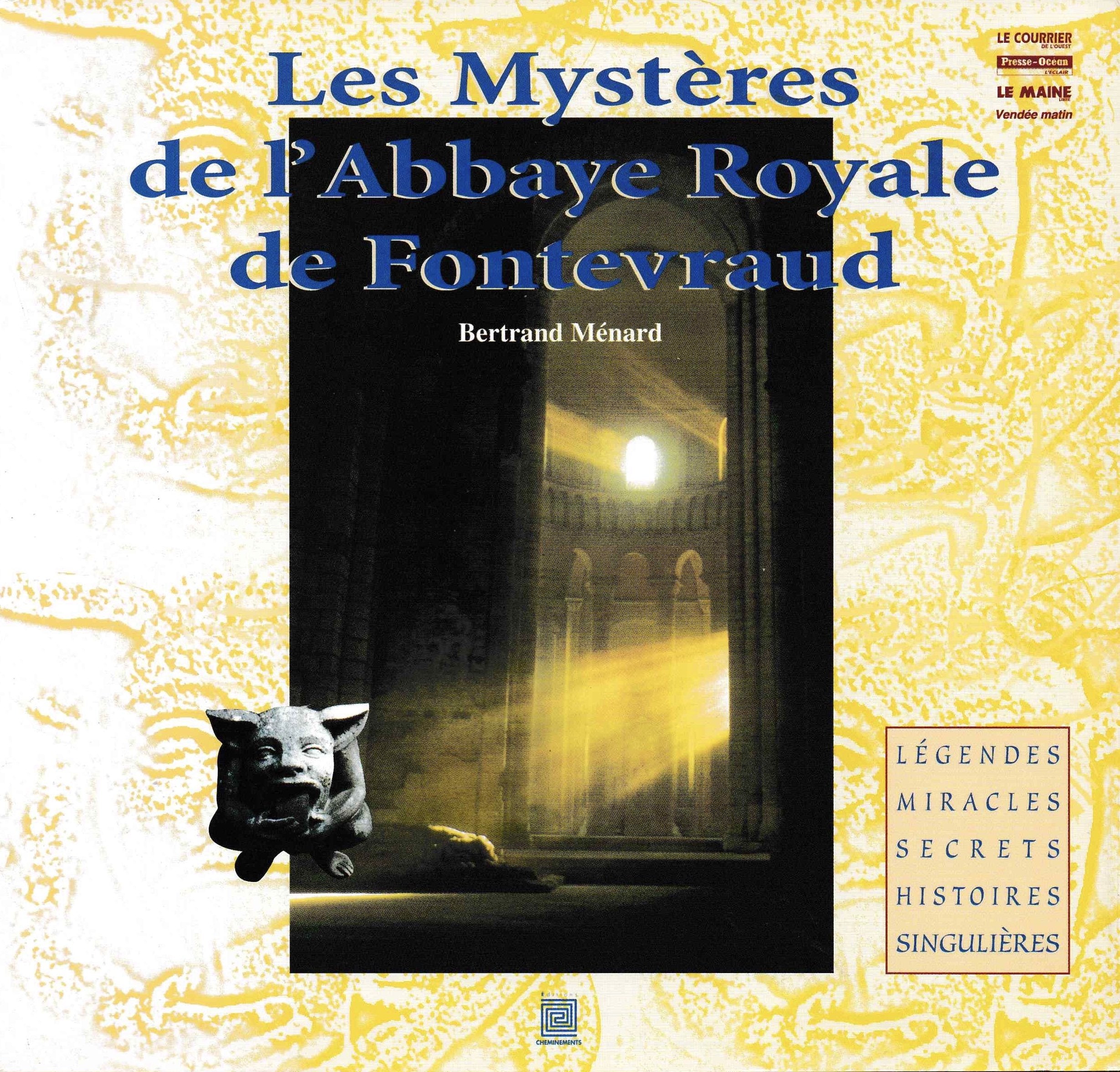 Les mystères de l'abbaye royale de Fontevraud: Légendes, miracles, secrets, histoires singulières book