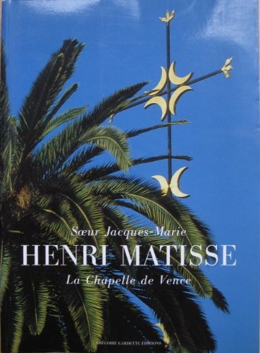 Henri Matisse : la chapelle de Vence Books