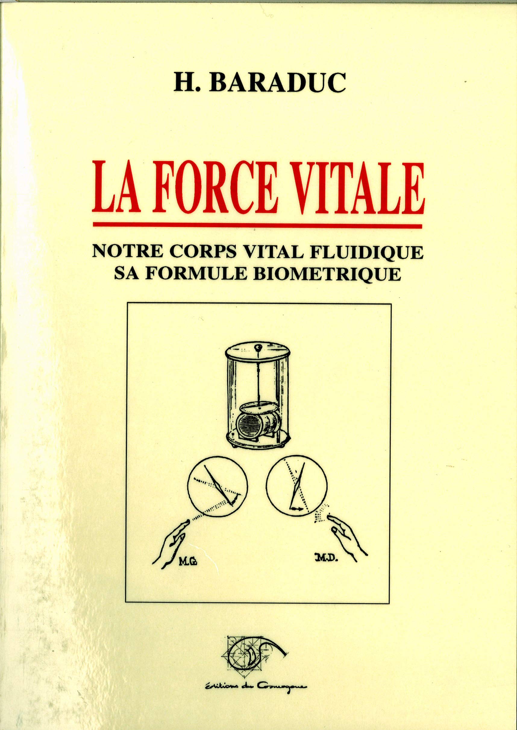 La force vitale: Notre corps vital fluidique, sa formule biométrique book