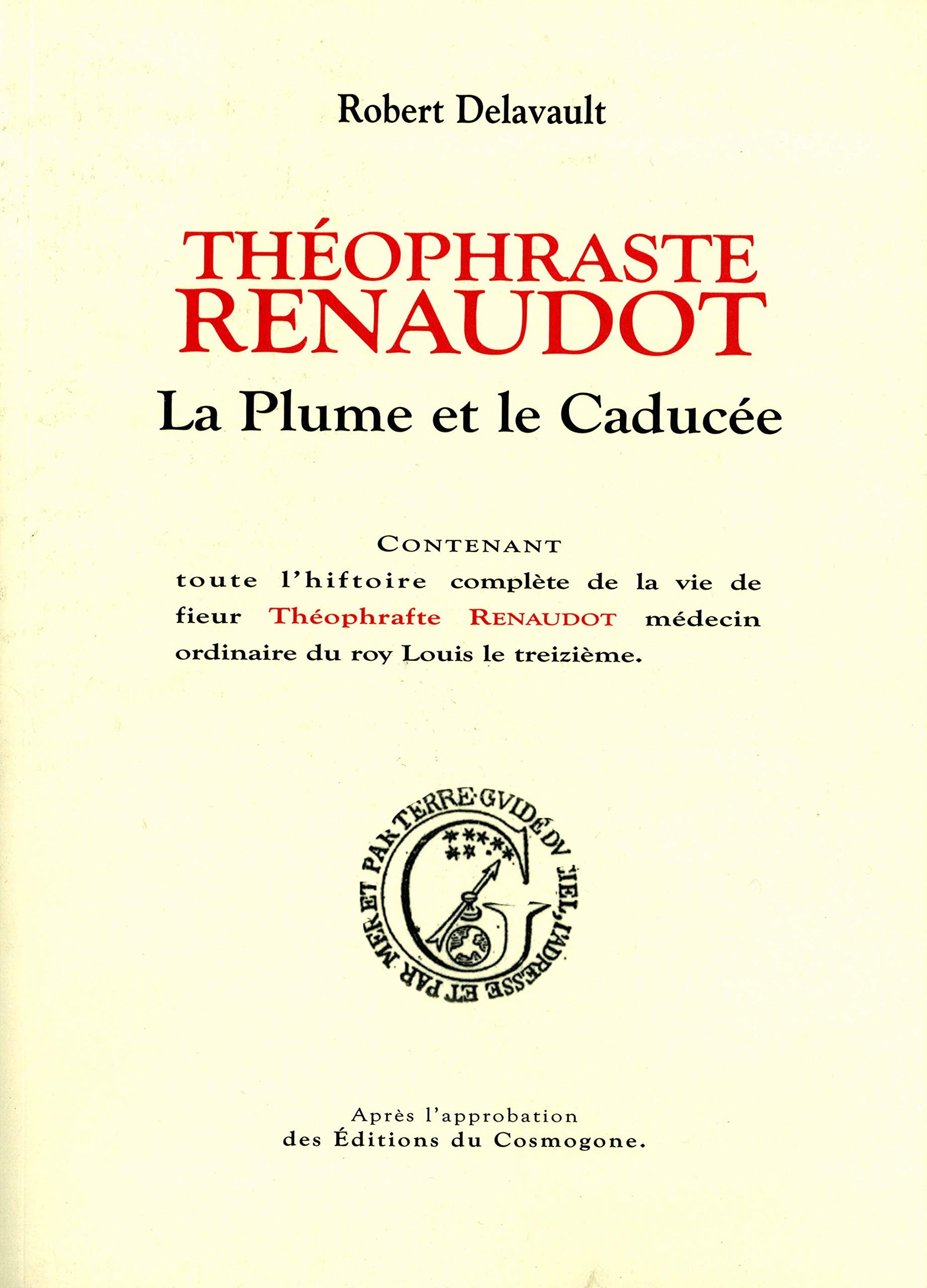 Théophraste Renaudot: La Plume et le caducée book