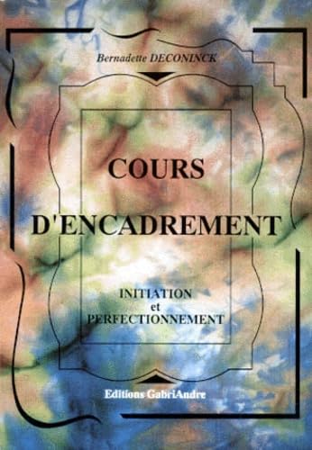 Cours d'encadrement: Tome 1, Initiation et perfectionnement Books