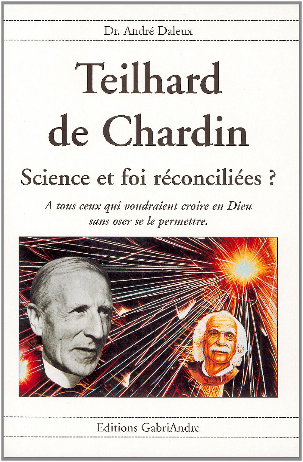 Teilhard de chardin sciences et foi reconciliees ? Books