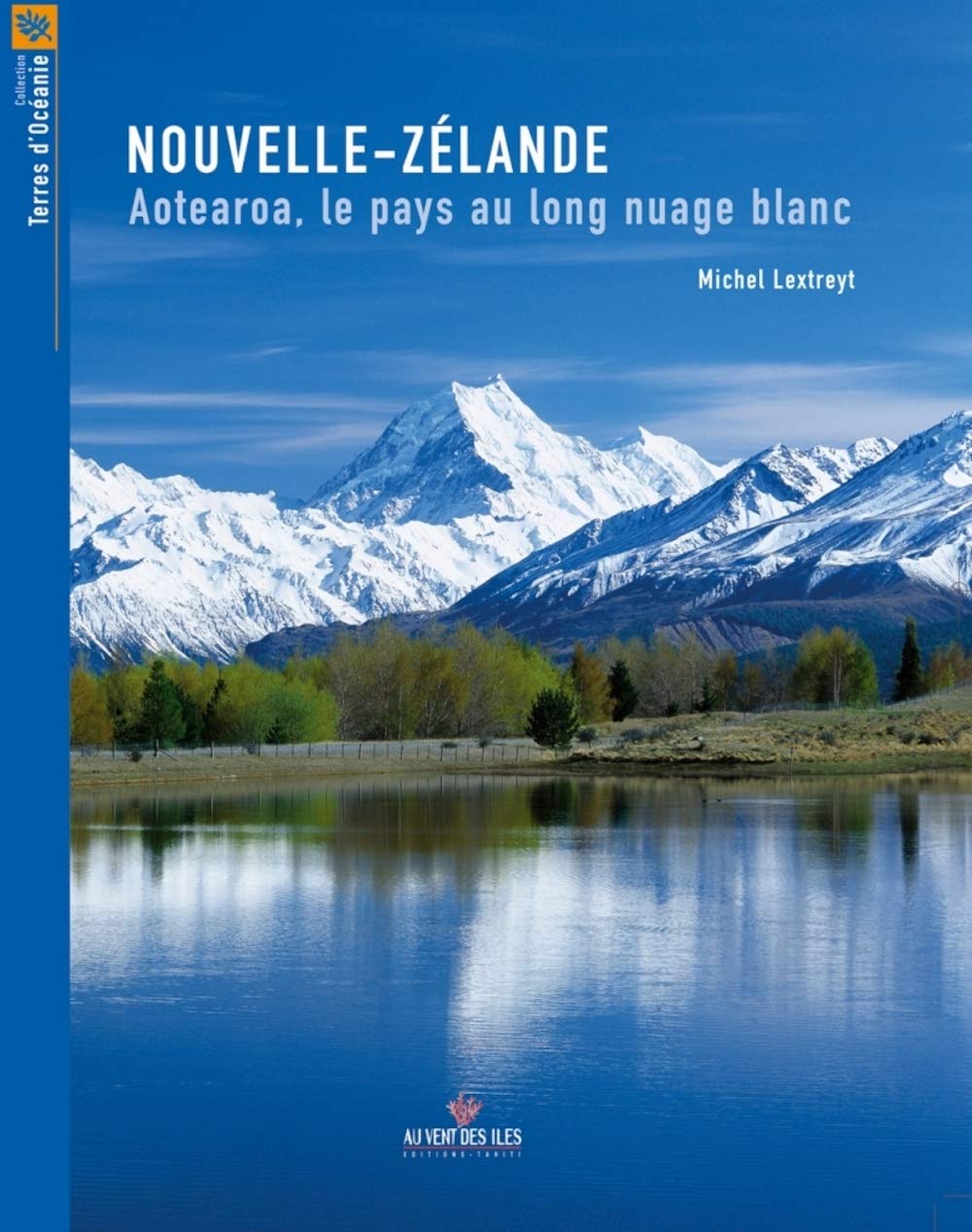 Nouvelle-Zélande: Aotearoa, le pays au long nuage blanc book