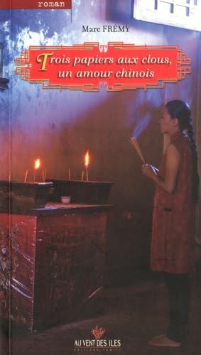 Trois papiers aux clous, un amour chinois Books