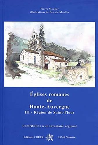 Eglises romanes de Haute Auvergne -tome 3- Région de Saint-Flour Books