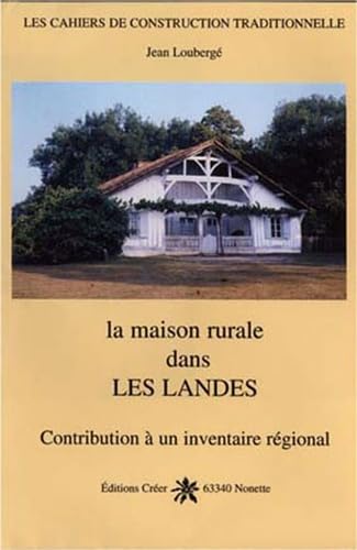 La maison rurale dans les Landes book