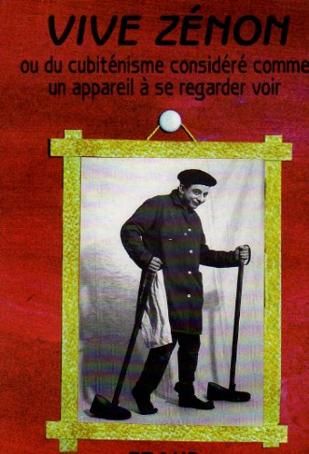 VIVE ZENON ou du cubiténisme considéré comme un appareil à se regarder voir book