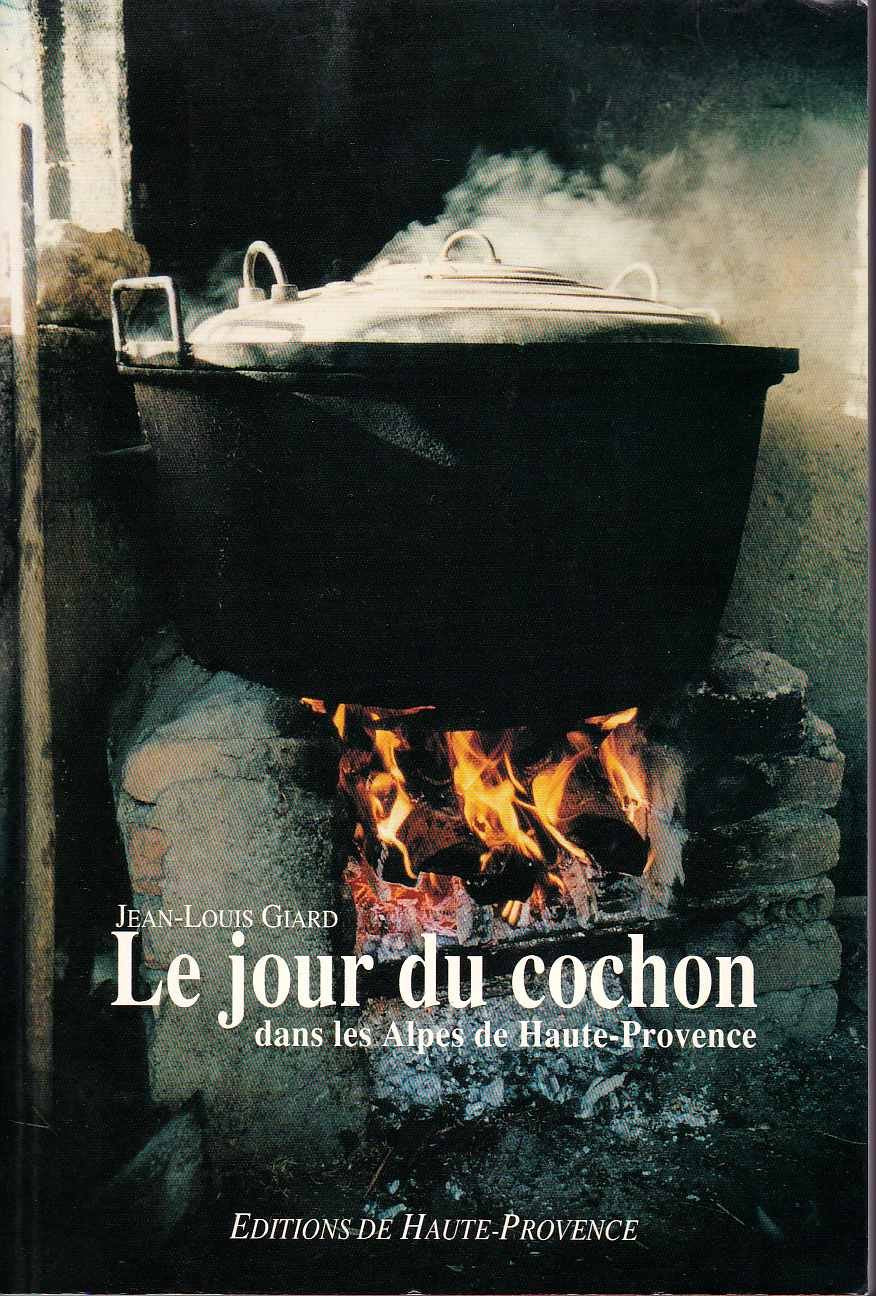 Le jour du cochon dans les Alpes de Haute-Provence book