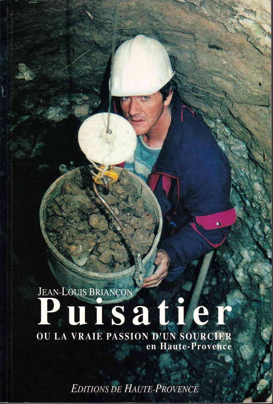 Puisatier ou la vraie passion d'un sourcier en haute-provence Books