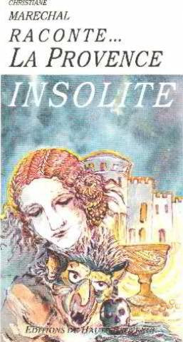 La Provence insolite (Raconte la Provence) book