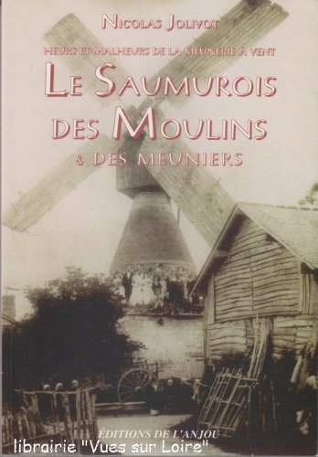 Saumurois des Moulins et des Meuniers book