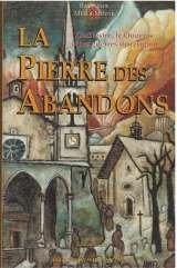 La Pierre des abandons : Guillestre, le Queyras et les guerres de religion book