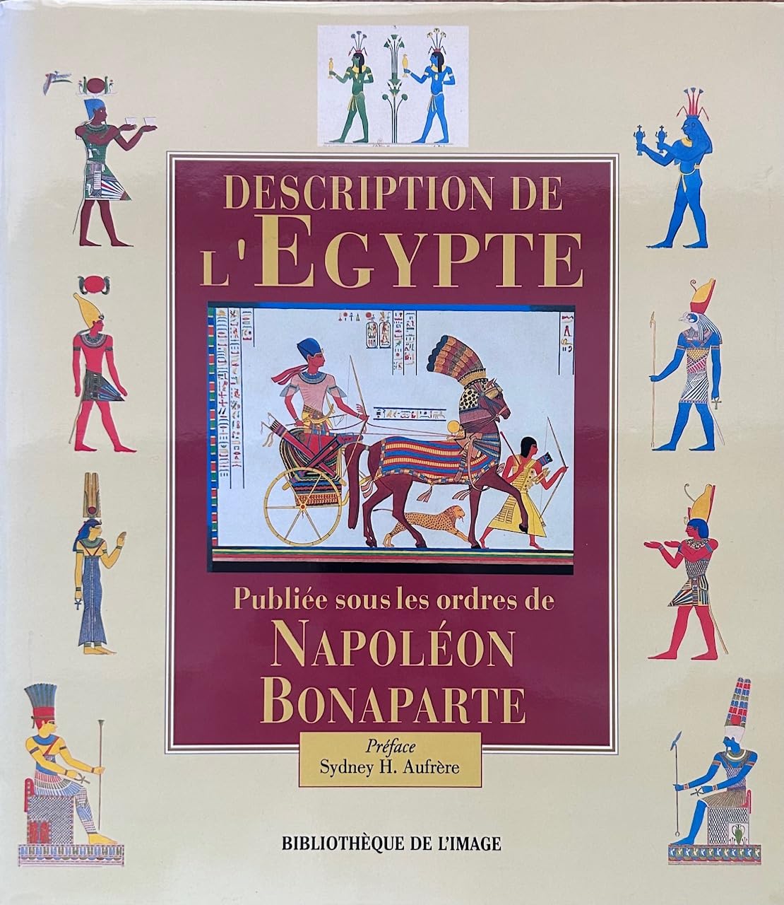 Description De l'Egypte: Ou Recueil DES Observations Et DES Recherches Qui Ont Ete Faites En Egypte Pendant l'Expedition De l'Armee Francaise Publiee Sous Les Ordres De Napoleon Bonaparte Social Sciences