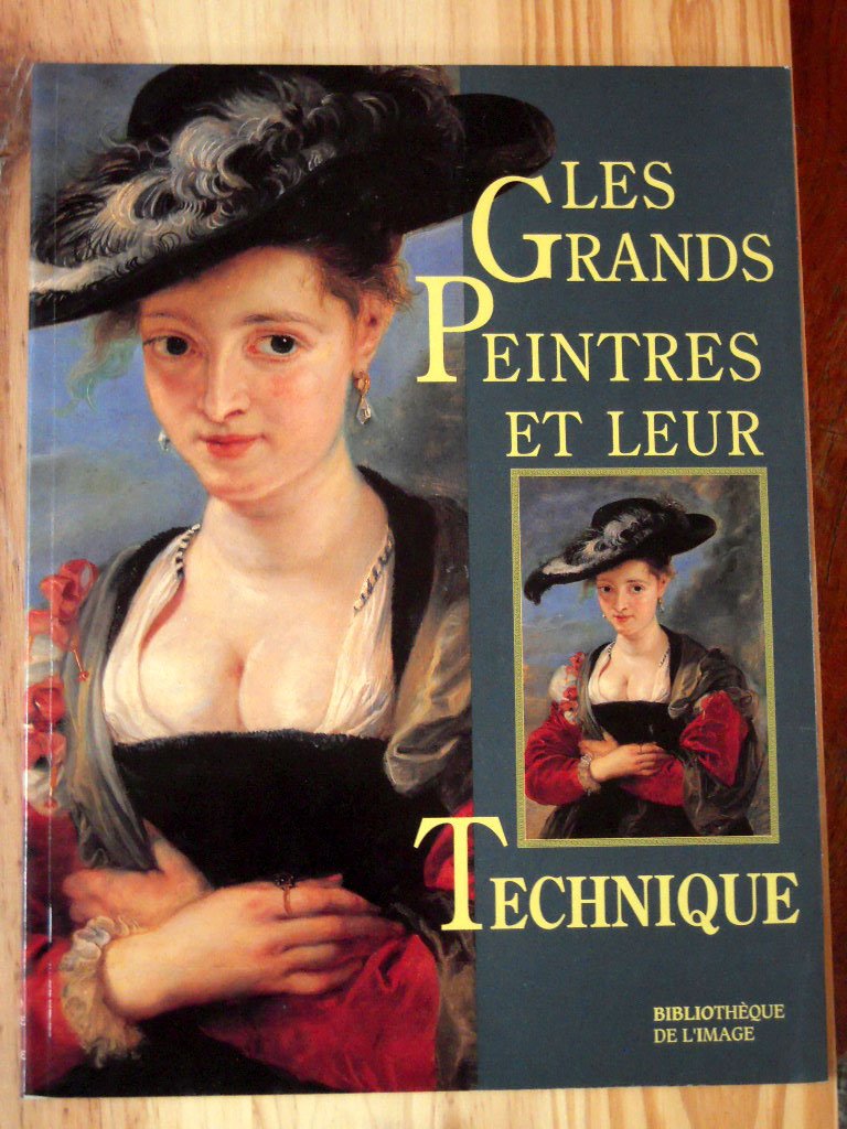 Les grands peintres et leur technique (Editions Bibliographiques) Books